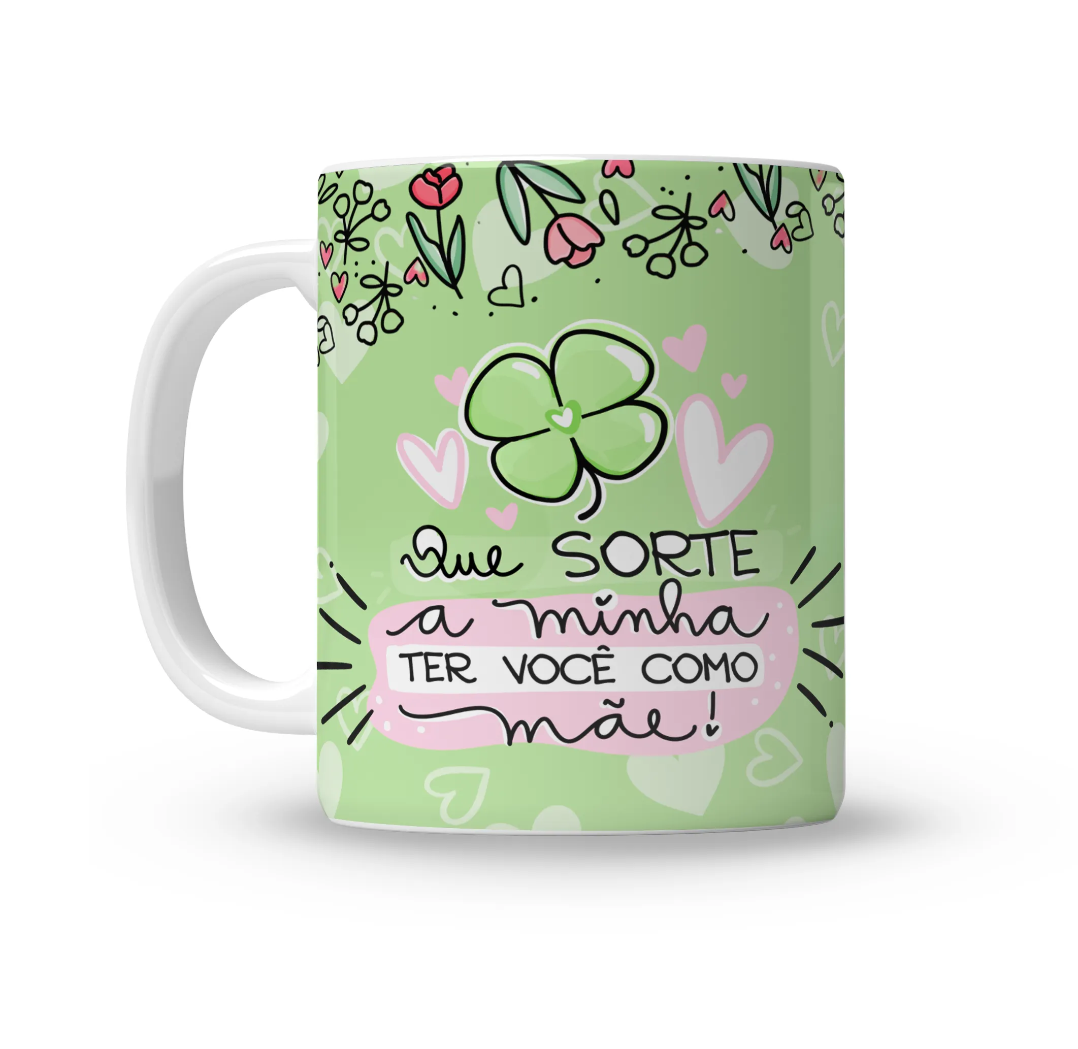 Caneca Que sorte a minha ter você como Mãe